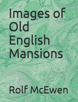 Images of Old English Mansions