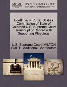 Paperback Boettcher V. Public Utilities Commission of State of Colorado U.S. Supreme Court Transcript of Record with Supporting Pleadings Book