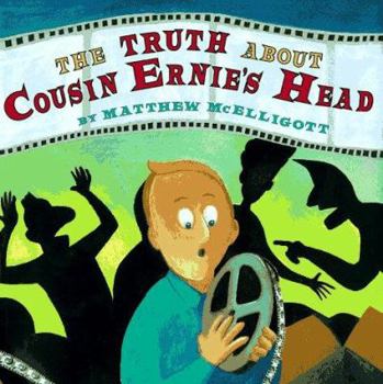 Hardcover The Truth about Cousin Ernie's Head Book