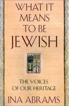 Hardcover What It Means to Be Jewish: The Voices of Our Heritage Book