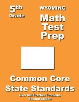 Paperback Wyoming 5th Grade Math Test Prep: Common Core Learning Standards Book