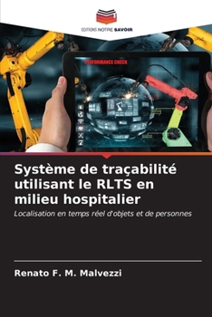 Système de traçabilité utilisant le RLTS en milieu hospitalier (French Edition)