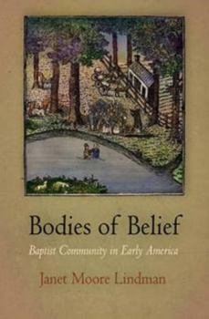 Paperback Bodies of Belief: Baptist Community in Early America Book