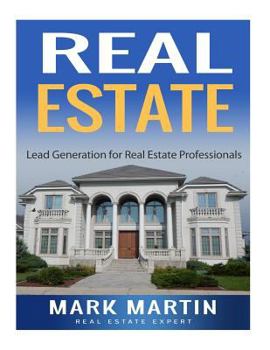 Paperback Real Estate: Lead Generation for Real Estate Professionals Book