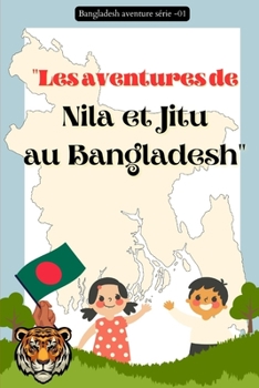 Paperback "Les aventures de Nila et Jitu au Bangladesh"- 01 [French] Book