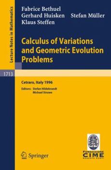 Paperback Calculus of Variations and Geometric Evolution Problems: Lectures Given at the 2nd Session of the Centro Internazionale Matematico Estivo (C.I.M.E.)He Book