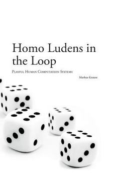 Paperback Homo Ludens in the Loop Book