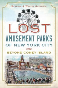 Paperback Lost Amusement Parks of New York City:: Beyond Coney Island Book