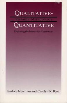 Paperback Qualitative-Quantitative Research Methodology: Exploring the Interactive Continuum Book