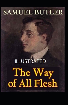Paperback The Way of All Flesh Illustrated Book