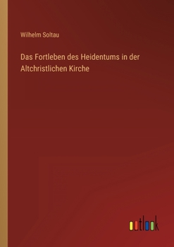Paperback Das Fortleben des Heidentums in der Altchristlichen Kirche [German] Book