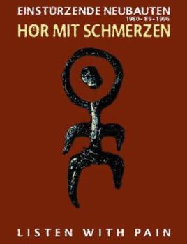 Paperback Hor Mit Schmerzen/Listen with Pain: Einstuzende Neubauten Book