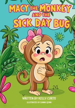 Paperback Macy the Monkey and the Sick Day Bug Book