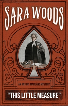 This Little Measure: An Antony Maitland Mystery