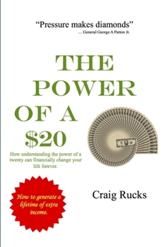 Paperback How Understanding the Power of a $20 Can Financially Change Your Life Forever Book