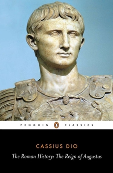 Paperback The Roman History: The Reign of Augustus Book