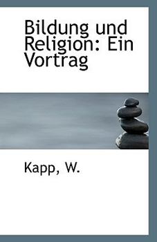 Paperback Bildung Und Religion: Ein Vortrag [German] Book