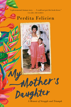 Hardcover My Mother's Daughter: A Memoir of Struggle and Triumph Book