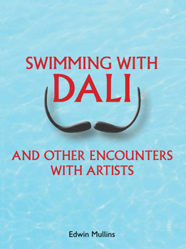 Paperback Swimming with Dali: And Other Encounters with Artists Book