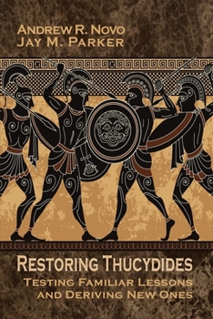 Paperback Restoring Thucydides: Testing Familiar Lessons and Deriving New Ones Book