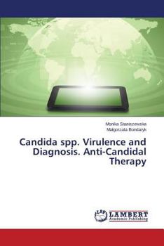 Paperback Candida spp. Virulence and Diagnosis. Anti-Candidal Therapy Book