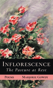 Hardcover Inflorescence: The Pasture at Rest Book