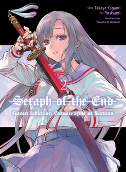 Seraph of the End: Guren Ichinose: Catastrophe at Sixteen (Manga) 2 - Book #2 of the Seraph of the End: Guren Ichinose: Catastrophe at Sixteen Manga Omnibus