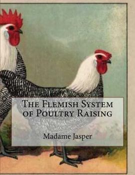 Paperback The Flemish System of Poultry Raising Book