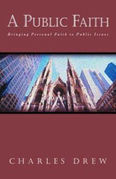 Paperback A Public Faith: A Balanced Approach to Social and Political Action Book