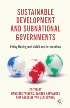 Paperback Sustainable Development and Subnational Governments: Policy-Making and Multi-Level Interactions Book