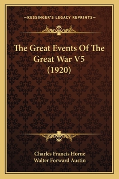 Paperback The Great Events Of The Great War V5 (1920) Book