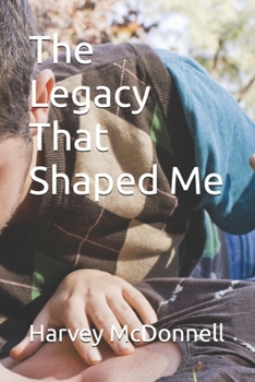 Paperback The Legacy That Shaped Me Book