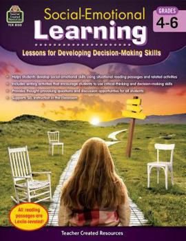 Paperback Social-Emotional Learning: Lessons for Developing Decision-Making Skills (Gr. 4"&#128;"6) Book