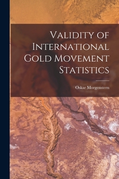 Paperback Validity of International Gold Movement Statistics Book