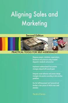 Paperback Aligning Sales and Marketing Second Edition Book
