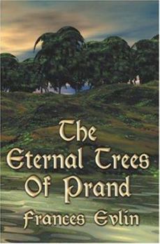 Paperback The Eternal Trees Of Prand Book