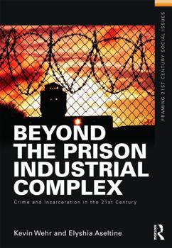 Paperback Beyond the Prison Industrial Complex: Crime and Incarceration in the 21st Century Book