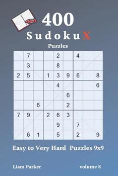 Paperback Sudoku X Puzzles - 400 Easy to Very Hard Puzzles 9x9 vol.8 Book