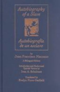 Hardcover The Autobiography of a Slave/Autobiografia De UN Esclavo (Latin American Literature and Culture Series) (English, Spanish and Spanish Edition) Book
