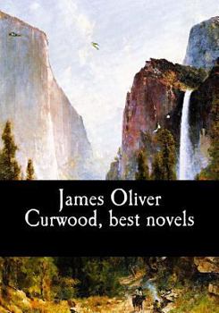 Paperback James Oliver Curwood, best novels Book