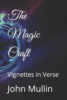 Paperback The Magic Craft: Vignettes in Verse Book