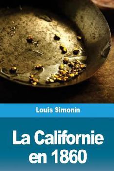 Paperback La Californie en 1860 [French] Book