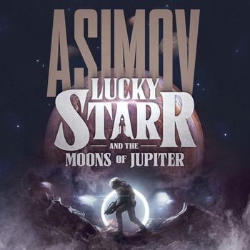 The Moons of Jupiter - Book #5 of the Lucky Starr