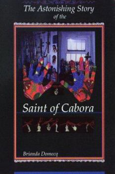 Paperback The Astonishing Story of the Saint of Cabora Book