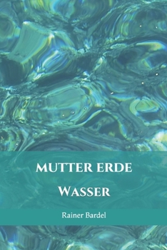 Paperback Mutter Erde: Wasser [German] Book