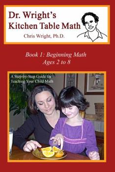 Paperback Dr. Wright's Kitchen Table Math: Book 1 Book
