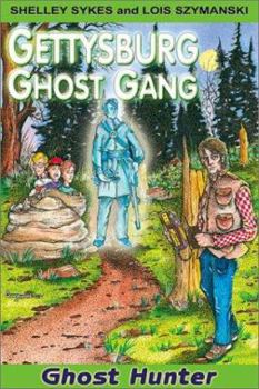 Ghost Hunter - Book #4 of the Gettysburg Ghost Gang