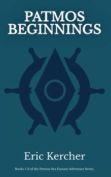 Patmos Beginnings (Patmos Sea Fantasy Adventure)