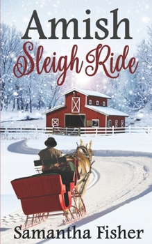 Paperback Amish Sleigh Ride: An Amish Christmas Book