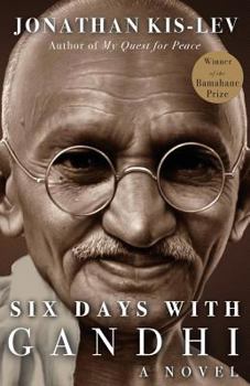 NOT A BOOK: Six Days with Gandhi